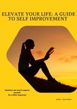  Virat Pandit - Elevate Your Life: A Guide to Self Improvement.
