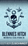  Esther E. Schmidt - Blennies Hitch Motorcycle Club Episode 05 - Blennies Hitch MC, #5.