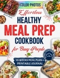  Sarah Roslin - Effortless Healthy Meal Prep Cookbook for Busy People: Savor the Vitality with Quick &amp; Nutritious Recipes for Active Lifestyles.