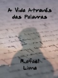  Rafael Lima - A Vida Através das Palavras.
