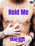  Mae Kiss - Hold Me - Nashville, #2.