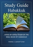  Andrew J. Lamont-Turner - Bible Study Guide: Habakkuk - Ancient Words Bible Study Series.