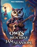  Max Marshall - Owl's Woodsy Jam Session.