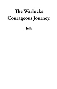  Julie - The Warlocks Courageous Journey..
