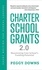  Peggy Downs - Charter School Grants 2.0 - Grant Writing for School Leaders.