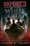  Johnny B. Truant - Vampires in the White City - The Vampire Maurice, #3.