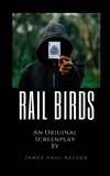  James Paul Nelson - Rail Birds.