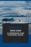  Daniel Windsor - Reykjavik Travel Guide: A Comprehensive Guide to Reykjavik, Iceland.
