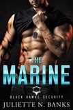  Juliette N Banks - The Marine: Steamy Military Romance - Black Hawke Security, #3.