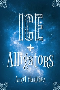  Angel Martinez - Ice + Alligators.