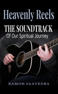  Ramon Saavedra - Heavenly Reels: The Soundtrack of Our Spiritual Journey.
