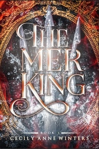  Cecily Anne Winters - The Mer King - Overlay Worlds, #1.