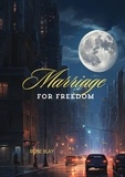  ROSE BLAY - Marriage for Freedom.