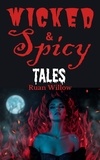  Ruan Willow - Wicked &amp; Spicy Tales.
