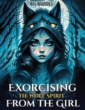  Max Marshall - Exorcising the Wolf Spirit From the Girl.