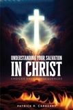  Patrick R. Carberry - Understanding your Salvation in Christ.