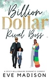  Eve Madison - Billion Dollar Rival Boss (A Spicy Billionaire Romantic Comedy) - A Seattle CEO Novel, #3.