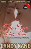  Candy Kane - The Eye of Her Storm - A 'First Time' Lesbian Romance.