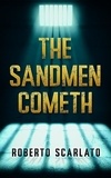  Roberto Scarlato - The Sandmen Cometh.