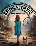  Max Marshall - Post-apocalyptic Amusement Park.
