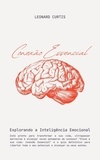  Leonard Curtis - Conexão Essencial: Explorando a Inteligência Emocional.