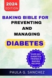  Paula G. Sanchez - Baking Bible For Preventing And Managing Diabetes.