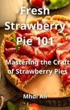  Mhdi Ali - Fresh Strawberry Pie 101.