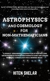  Hiten Shelar - Astrophysics and Cosmology For Non-mathematicians.