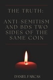  Daniel Farcas - The truth: Anti-Semitism and BDS two sides of the same coin - Second Edition, #2.