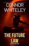  Connor Whiteley - The Future Law: A Mystery Short Story.