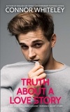  Connor Whiteley - Truth About A Love Story: A Gay Contemporary Holiday Romance Short Story - The English Gay Sweet Contemporary Romance Stories.