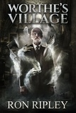  Ron Ripley et  Scare Street - Worthe's Village - Haunted Village Series, #1.