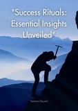  Yasmina Dourari - "Success Rituals: Essential Insights Unveiled".