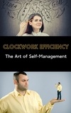  Ruchini Kaushalya - Clockwork Efficiency : The Art of Self-Management.