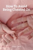  John Cerri - How To Avoid Being Cheated On.