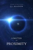  JJ Alleson - A Matter of Proximity: Science Fiction Stories.