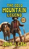  John J. Law - The Gold Mountain Legend.