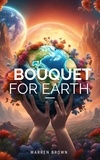  Warren Brown - Bouquet for Earth.