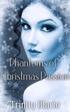  Trinity Blacio - Phantoms of Christmas Passion.