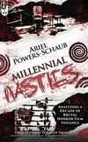  Ariel Powers-Schaub - Millennial Nasties: Analyzing a Decade of Brutal Horror Film Violence.