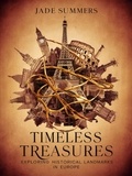  Jade Summers - Timeless Treasures: Exploring Historical Landmarks in Europe - Travel Guides, #1.