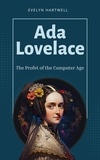  Evelyn Hartwell - Ada Lovelace: The Profet of the Computer Age.