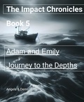  Paul Smith - Journey to the Depths: Angels and Demons - The Impact Chronicles, #5.