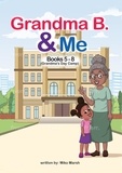 Miko Marsh - Grandma B. &amp; Me: Books 5 - 8 - Grandma B. &amp; Me, #2.