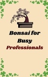  gamava - Bonsai for Busy Professionals - bonsai.