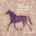  Julie Dunkley - The Amazing World of Children's Poetry - Children's Poetry, #1.