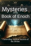  Nick Creighton - Mysteries of the Book of Enoch: Unraveling Ancient Secrets of the Divine.