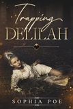  Sophia Poe - Trapping Delilah - Naughty Fairytale Series, #9.
