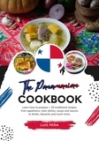  Luis Peña - The Panamanian Cookbook: Learn how to Prepare + 30 Traditional Recipes, from Appetizers, main Dishes, Soups and Sauces to Drinks, Desserts and much more - Flavors of the World: A Culinary Journey.
