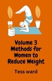  Tess Ward - Volume 3 Methods for Women to Reduce Weight - Health &amp; Fitness, #3.